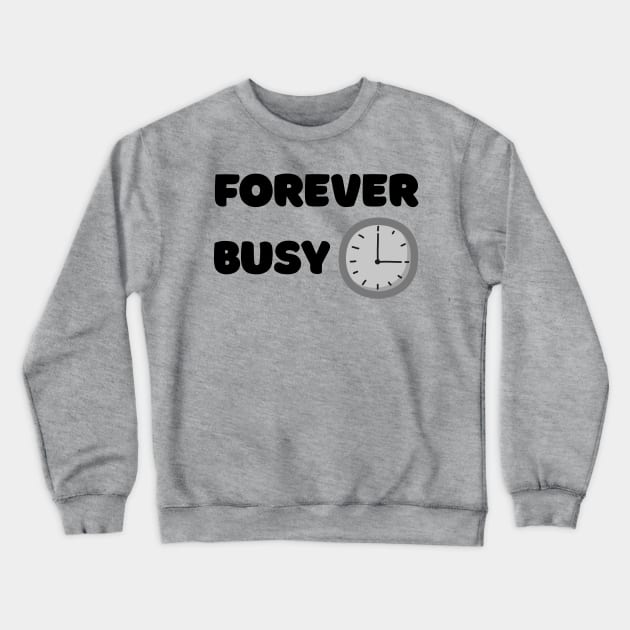 Busy Crewneck Sweatshirt by WordsGames